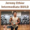 Jeremy Ethier – Intermediate BUILD