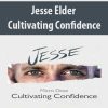 Jesse Elder – Cultivating Confidence