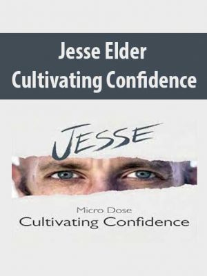 Jesse Elder – Cultivating Confidence