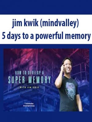 Jim Kwik (MindValley) – 5 Days To A Powerful Memory