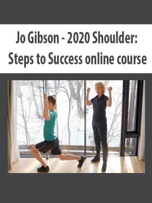 Jo Gibson – 2020 Shoulder: Steps to Success online course