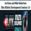 Joe Kenn and Mike Robertson – Elite Athletic Development Seminar 3.0