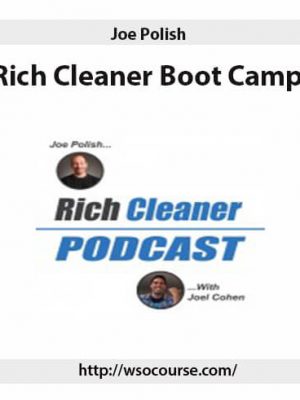 Joe Polish – Rich Cleaner Boot Camp