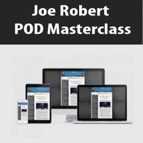 Joe Robert - POD Masterclass