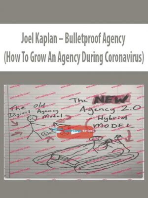 Joel Kaplan – Bulletproof Agency (How To Grow An Agency During Coronavirus)