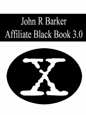 John Barker – The Affiliate Black Book 3.0