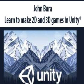 John Bura - Learn to make 2D and 3D games in Unity?