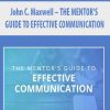 John C. Maxwell – THE MENTOR’S GUIDE TO EFFECTIVE COMMUNICATION
