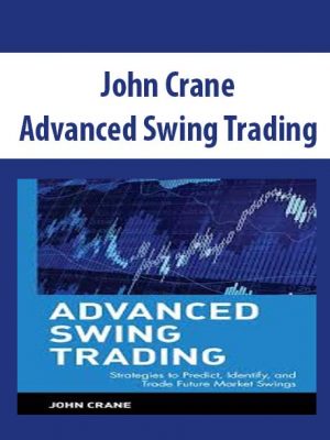 John Crane – Advanced Swing Trading (Video 768 MB)