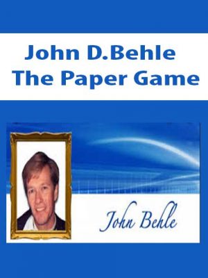 John D.Behle – The Paper Game