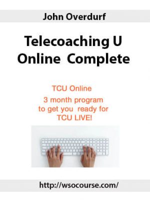 John Overdurf – Telecoaching U Online Complete