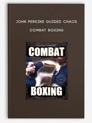 John Perkins Guided Chaos Combat Boxing 2