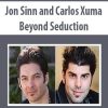 Jon Sinn and Carlos Xuma – Beyond Seduction