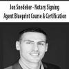 Jon Snedeker – Notary Signing Agent Blueprint Course & Certification