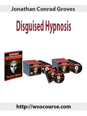 Jonathan Conrad Groves – Disguised Hypnosis