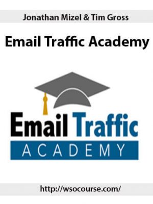 Jonathan Mizel & Tim Gross – Email Traffic Academy