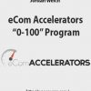 Jordan Welch – eCom Accelerators “0-100”? Program