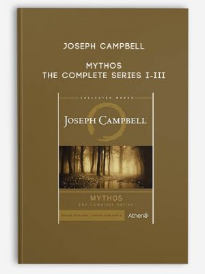 Joseph Campbell – Mythos – The Complete Series I-III
