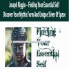 joseph riggio finding your essential self discover your mythic form and unique sliver of space