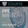 Josh Roache (High Traffic Academy) – PPC Mastery