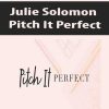 Julie Solomon – Pitch It Perfect