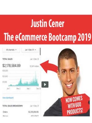 Justin Cener – The eCommerce Bootcamp 2019