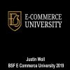 JUSTIN WOLL – BSF E COMMERCE UNIVERSITY 2019