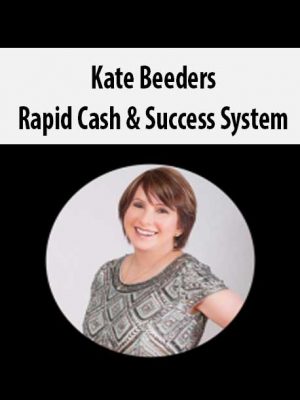 Kate Beeders – Rapid Cash & Success System