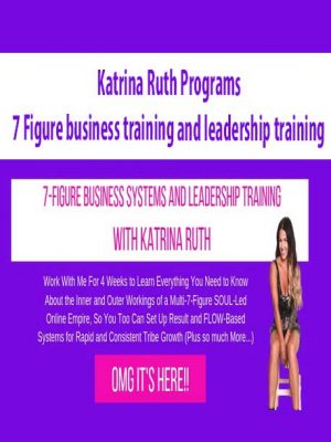 Katrina Ruth Programs – 7 Figure business training and leadership training