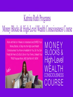 Katrina Ruth Programs - Money Blocks & High-Level Wealth Consciousness Course