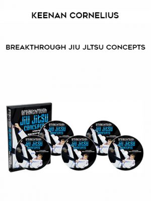 Keenan Cornelius – Breakthrough Jiu Jltsu Concepts