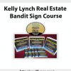 Kelly Lynch Real Estate Bandit Sign Course