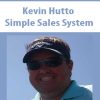 Kevin Hutto – Simple Sales System