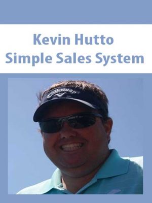 Kevin Hutto – Simple Sales System
