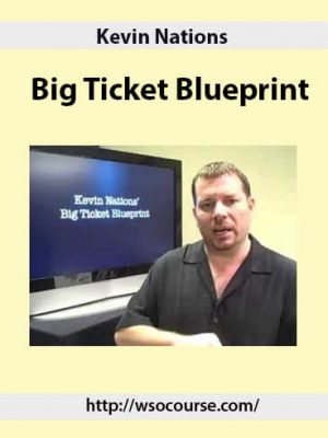 Kevin Nations – Big Ticket Blueprint