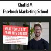Khalid M – Facebook Marketing School