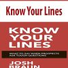 Josh Braun – Know Your Lines