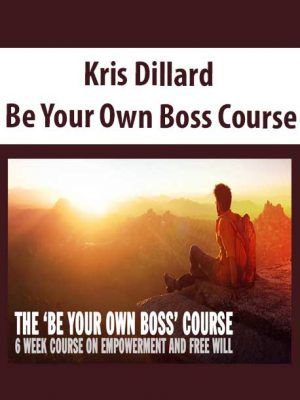 Kris Dillard – Be Your Own Boss Course