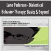 lane pederson dialectical behavior therapy basics beyond
