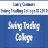 larry connors swing trading college ix 2010 1