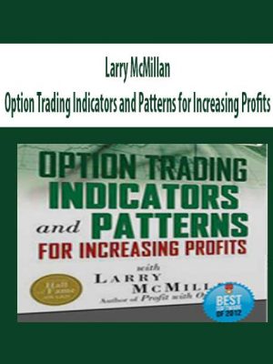 Larry McMillan – Option Trading Indicators and Patterns for Increasing Profits