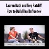 Lauren Bath and Trey Ratcliff – How to Build Real Influence