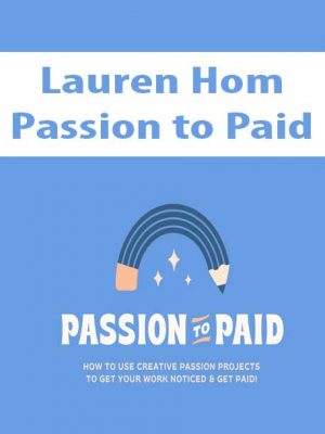 Lauren Hom – Passion to Paid