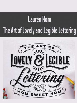 Lauren Hom – The Art of Lovely and Legible Lettering