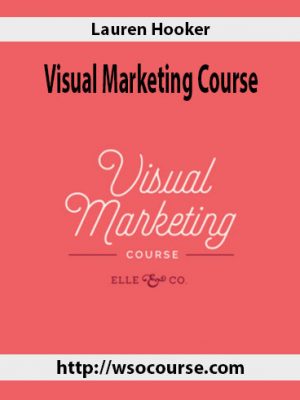 Lauren Hooker – Visual Marketing Course