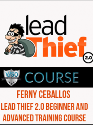 Ferny Ceballos – Lead Thief 2.0 Beginner and Advanced Training Course