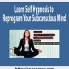 learn self hypnosis to reprogram your subconscious mind