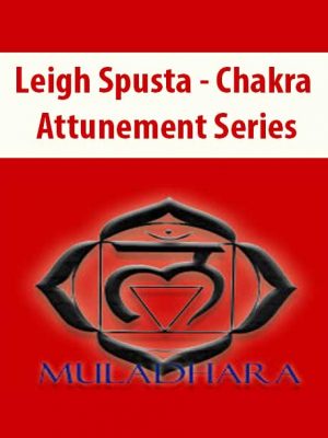 Leigh Spusta – Chakra Attunement Series