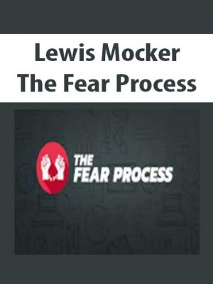 Lewis Mocker – The Fear Process