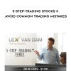 lex van dam 5 step trading stocks ii avoid common trading mistakes
